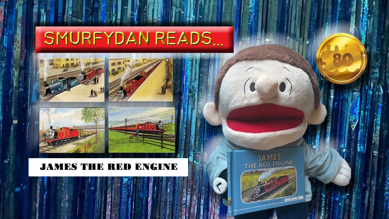 SmurfyDan's Puppet Storytime Compilation #3 - James the Red Engine