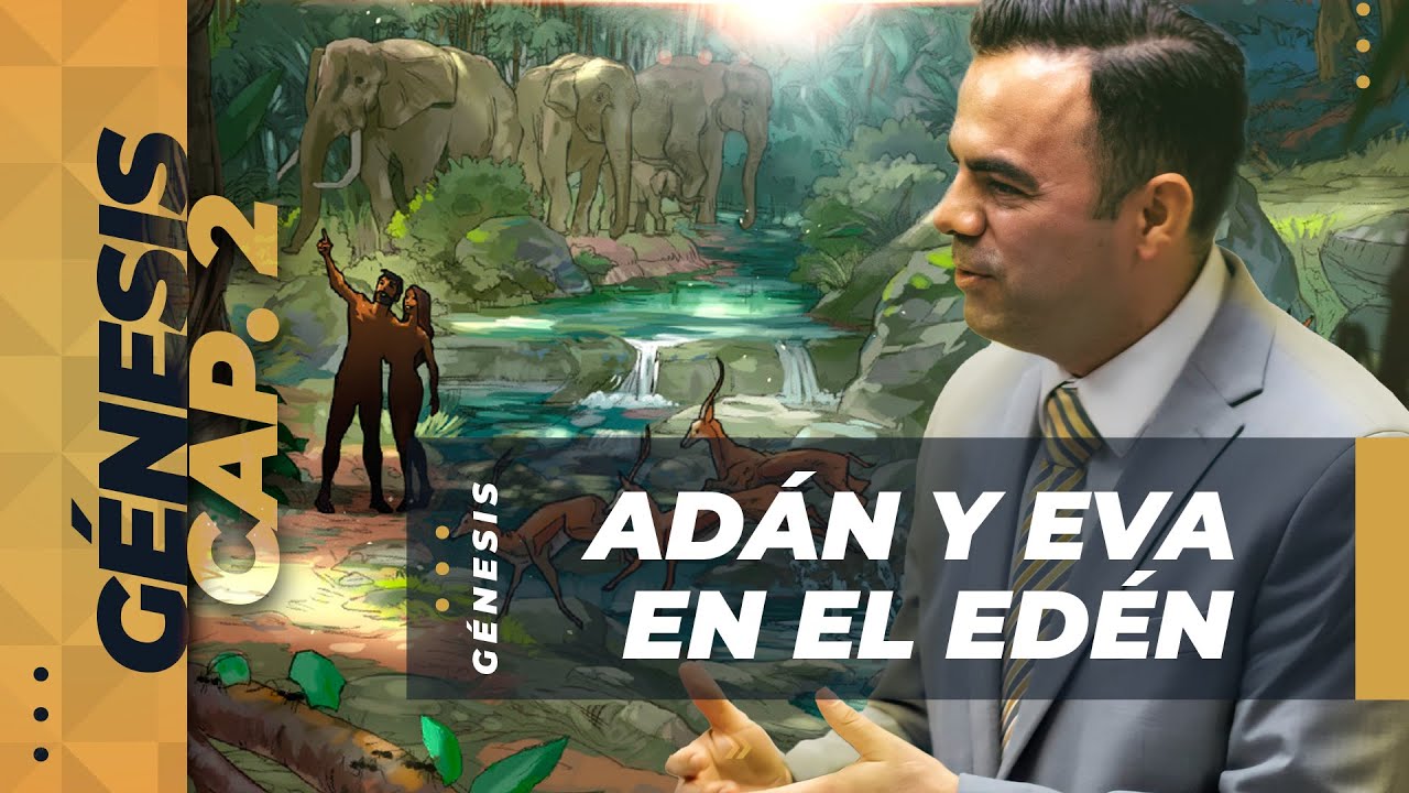 Génesis 2 // Adán y Eva en el Edén (Predicación Bautista, Fundamental)