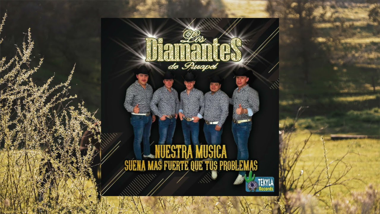 Los Diamantes de Purapel - Nuestra Música Suena Más Fuerte Que Tus Problemas (Álbum Completo)