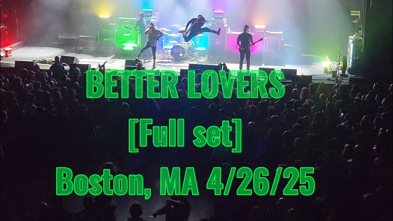 Better Lovers live - [Full Set - 4K] - Roadrunner - Boston, MA - 4/26/25