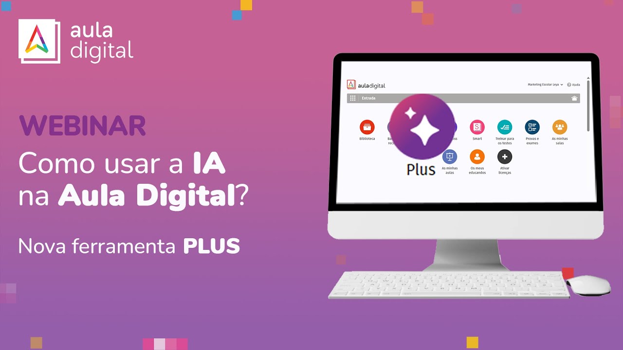 Webinar | Como usar a IA na Aula Digital? Nova ferramenta PLUS