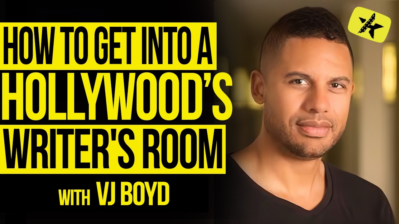 How to Get Into a Hollywood Writer's Room with VJ Boyd