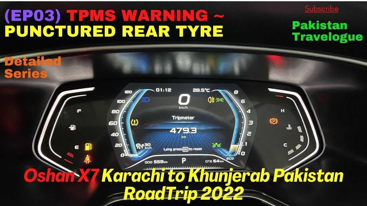 (Ep 03) TPMS Warning ~ Tyre Puncture | Oshan X7 Karachi to Khunjerab road trip 2022 |Detailed Series
