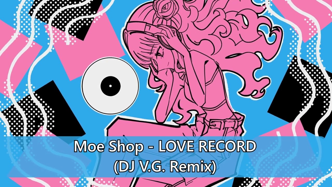 Moe Shop - Love Record (DJ V.G. Remix) [FUNK REMIX]