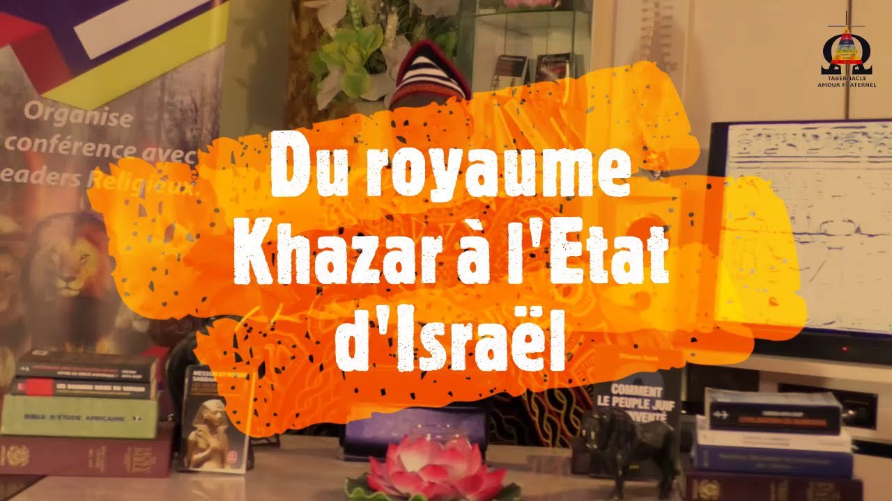 Du royaume Khazar à l’État d'Israël