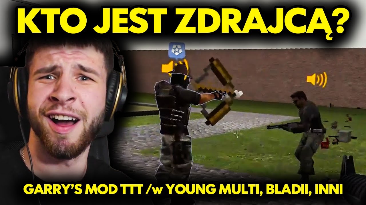 KTO JEST ZDRAJCĄ? GARRY'S MOD TTT /w YOUNG MULTI, BLADII, INNI!