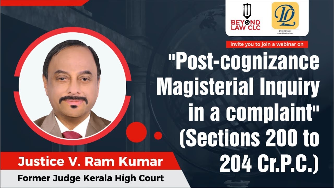 An Interactive Session on post-cognizance Magistratial Inquiry in a complaint (Sections 200 to 20...