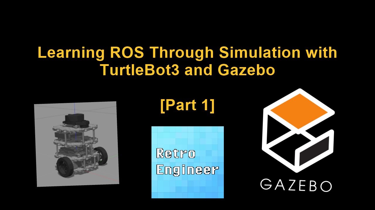 Learning ROS Through Simulation with TurtleBot3 and Gazebo [Part 1]