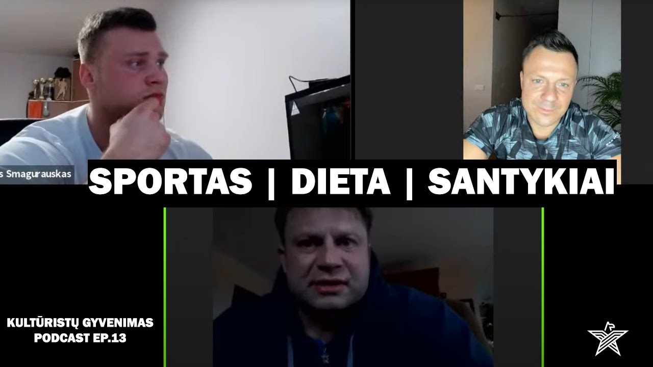 SPORTAS, DIETA, SANTYKIAI | Paulius Ratkevičius, Lukas Smagurauskas, Dainius Barzinskas | KGP. EP.13