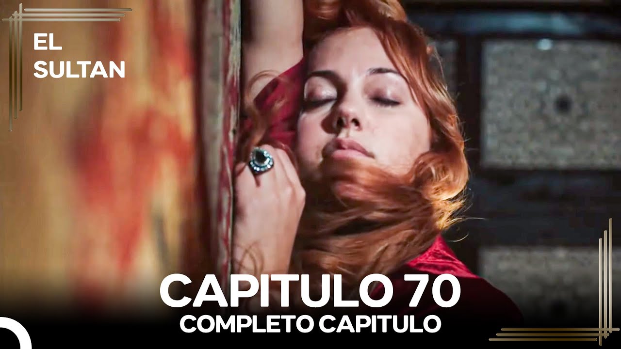 El Sult&aacute;n Capitulo 70 #denuevo