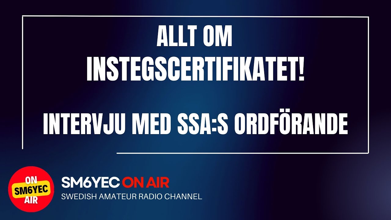 Allt om instegscertifikatet för amatörradio!  Intervju med SSA:s ordförande