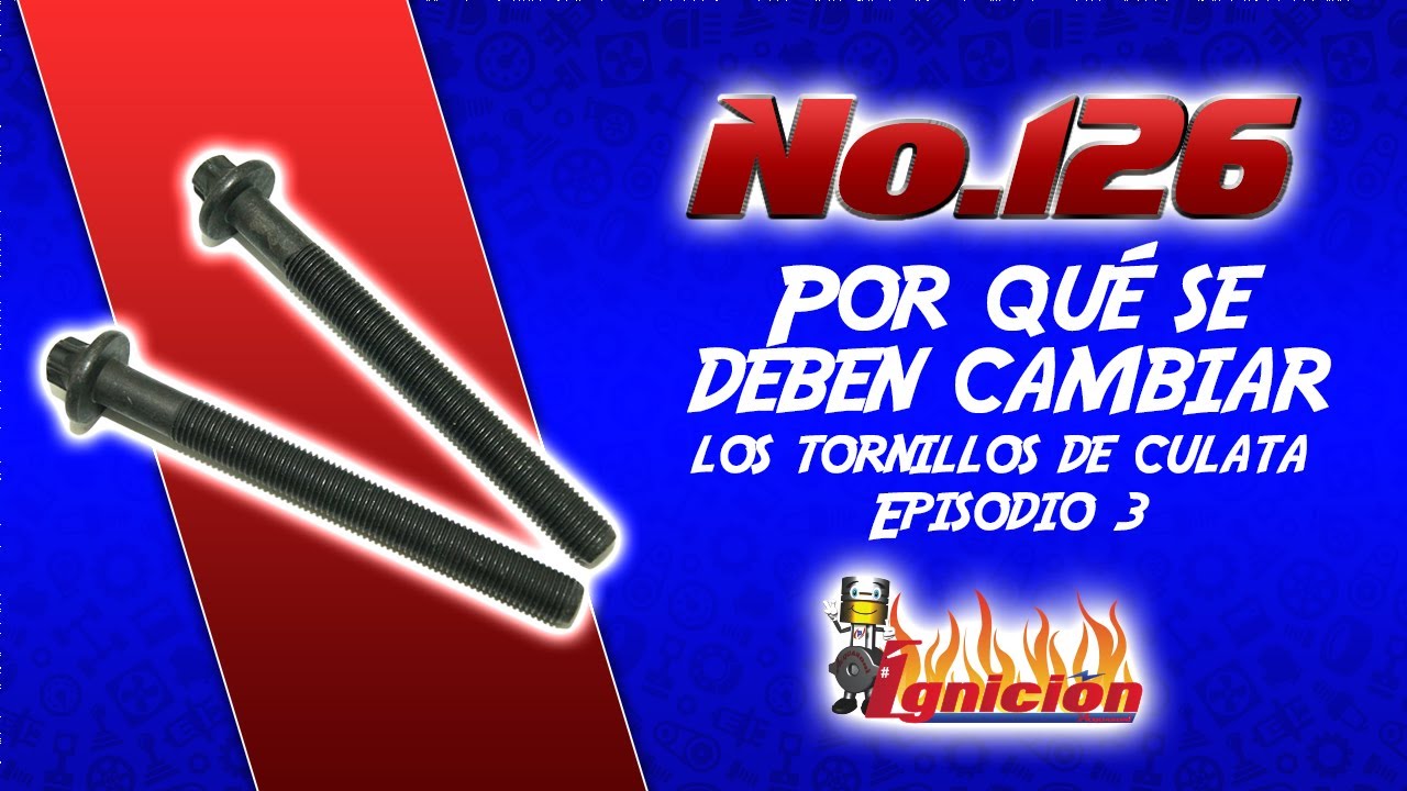 Por qué se deben cambiar los tornillos de culata episodio 3
