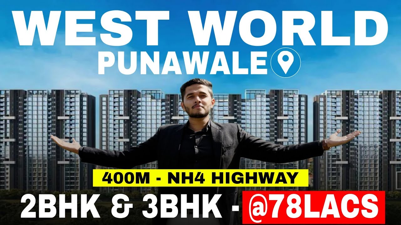 WEST WORLD Punawale | @SqftXpert Detailed Project Review 