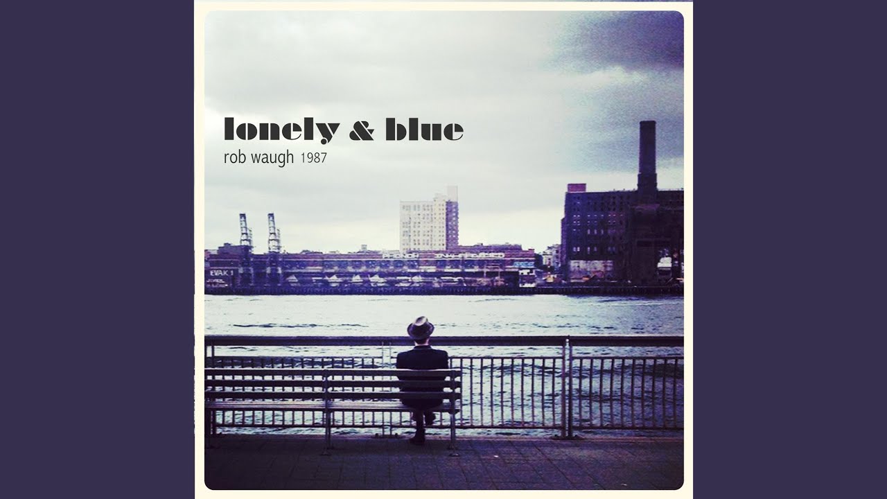 Lonely & Blue