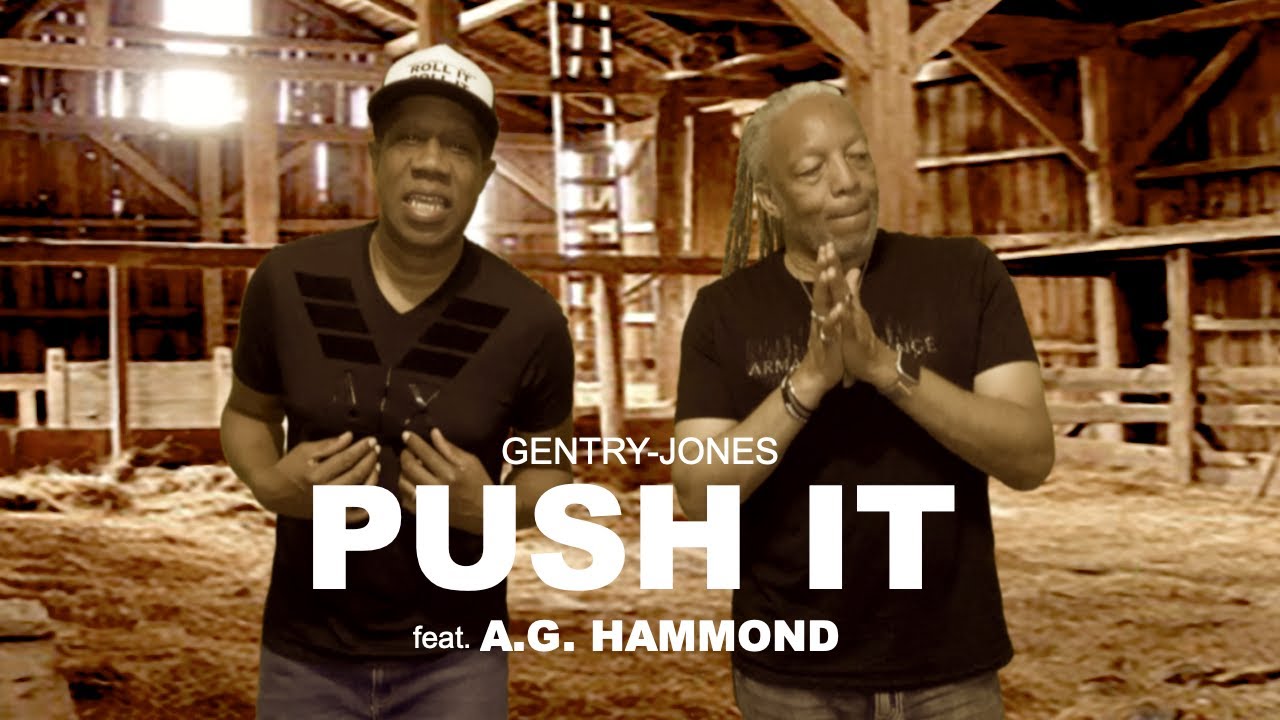 Gentry-Jones - PUSH IT feat. A.G. Hammond