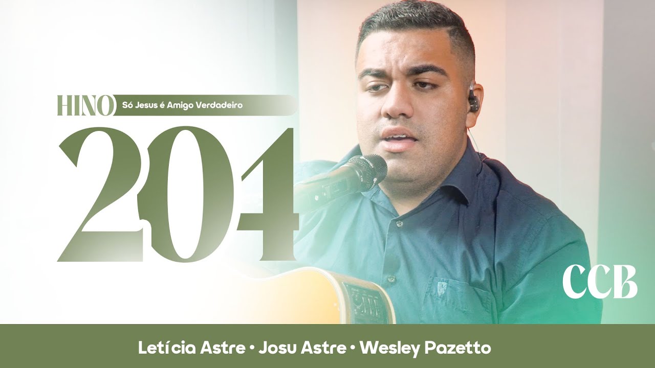 Hino 204 CCB -Só Jesus é Amigo Verdadeiro