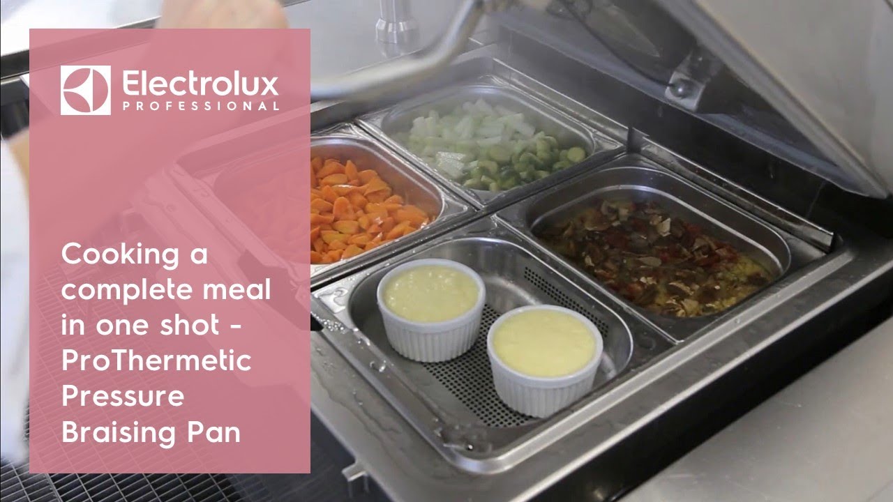 Cooking a complete meal in one shot - ProThermetic Pressure Braising Pan | Electrolux Professional