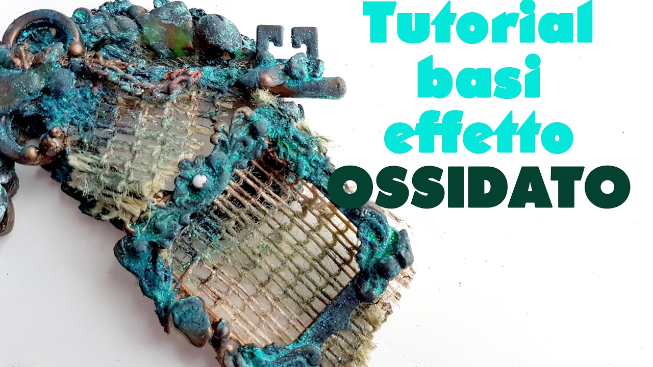 Tutorial - basi effetto ossidato - appena ripescate dagli abissi XD
