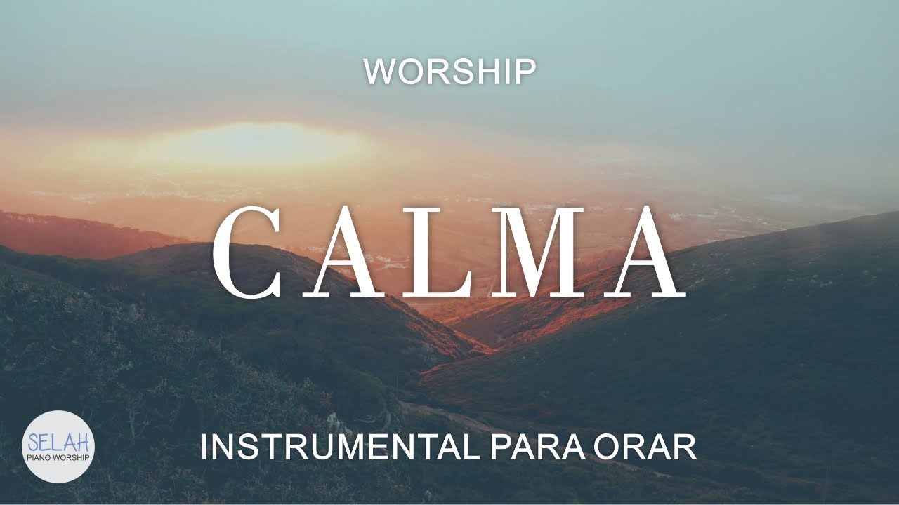 CALMA - Horas de MÚSICA INSTRUMENTAL Suave para Orar y Reflexionar - SIN ANUNCIOS INTERMEDIOS