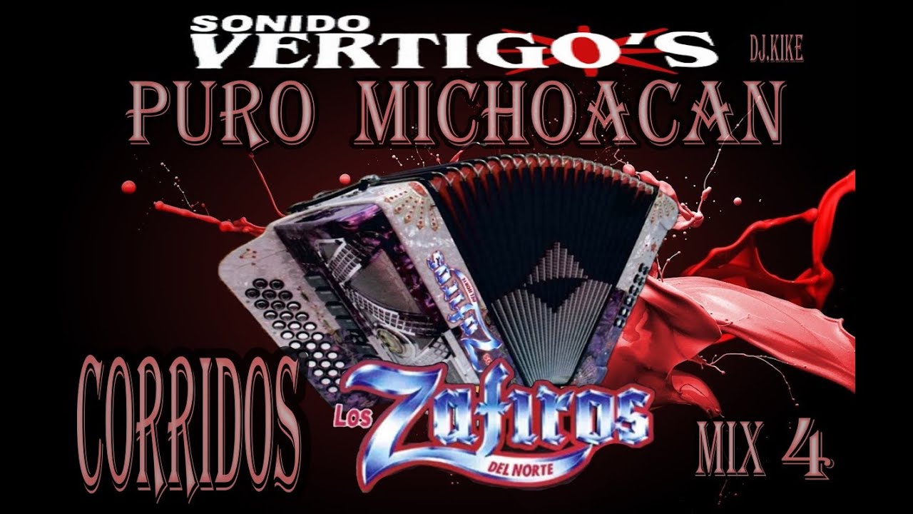 LOS ZAFIROZ DEL NORTE  MIX 4 PURO MICHOACAN