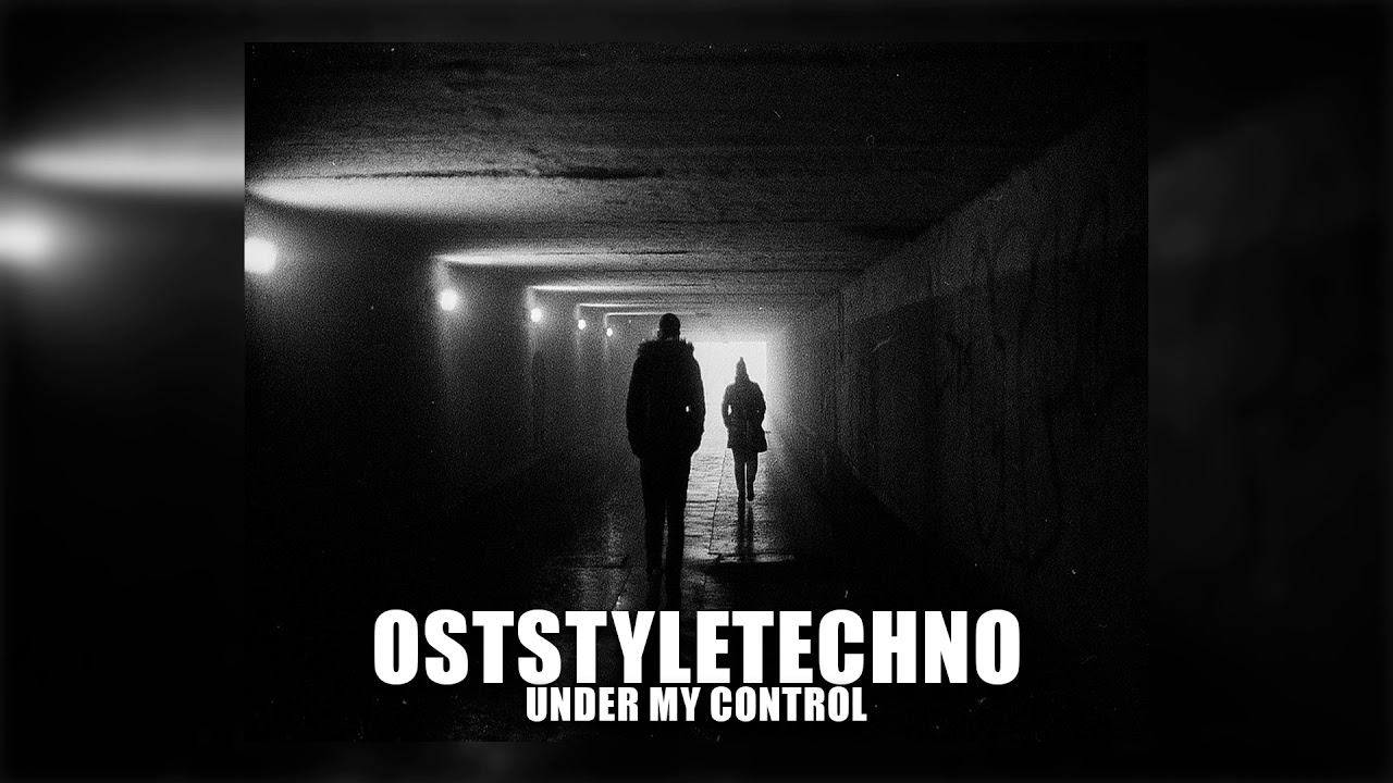 OST STYLE TECHNO - Under My Control