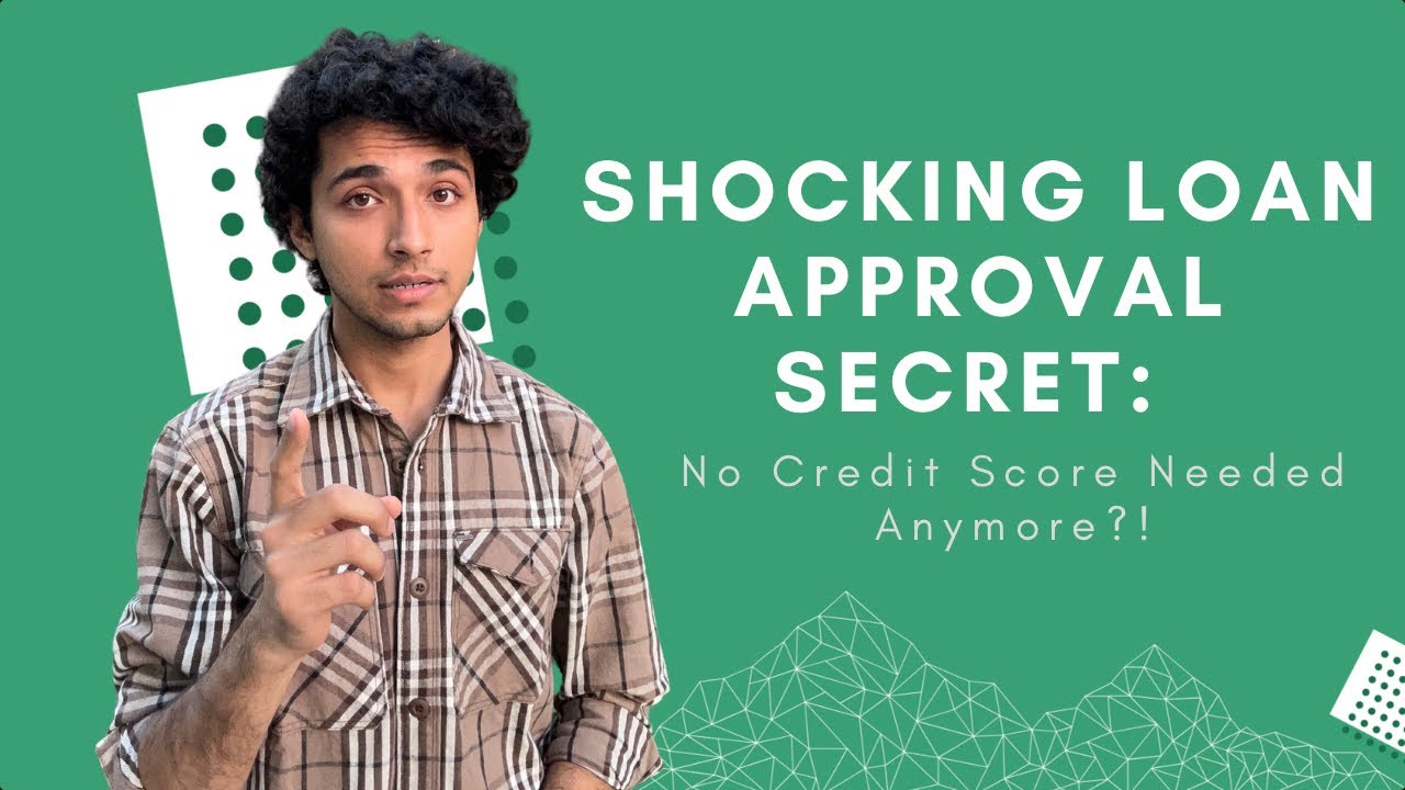 Shocking Loan Approval Secret: No Credit Score Needed Anymore?!