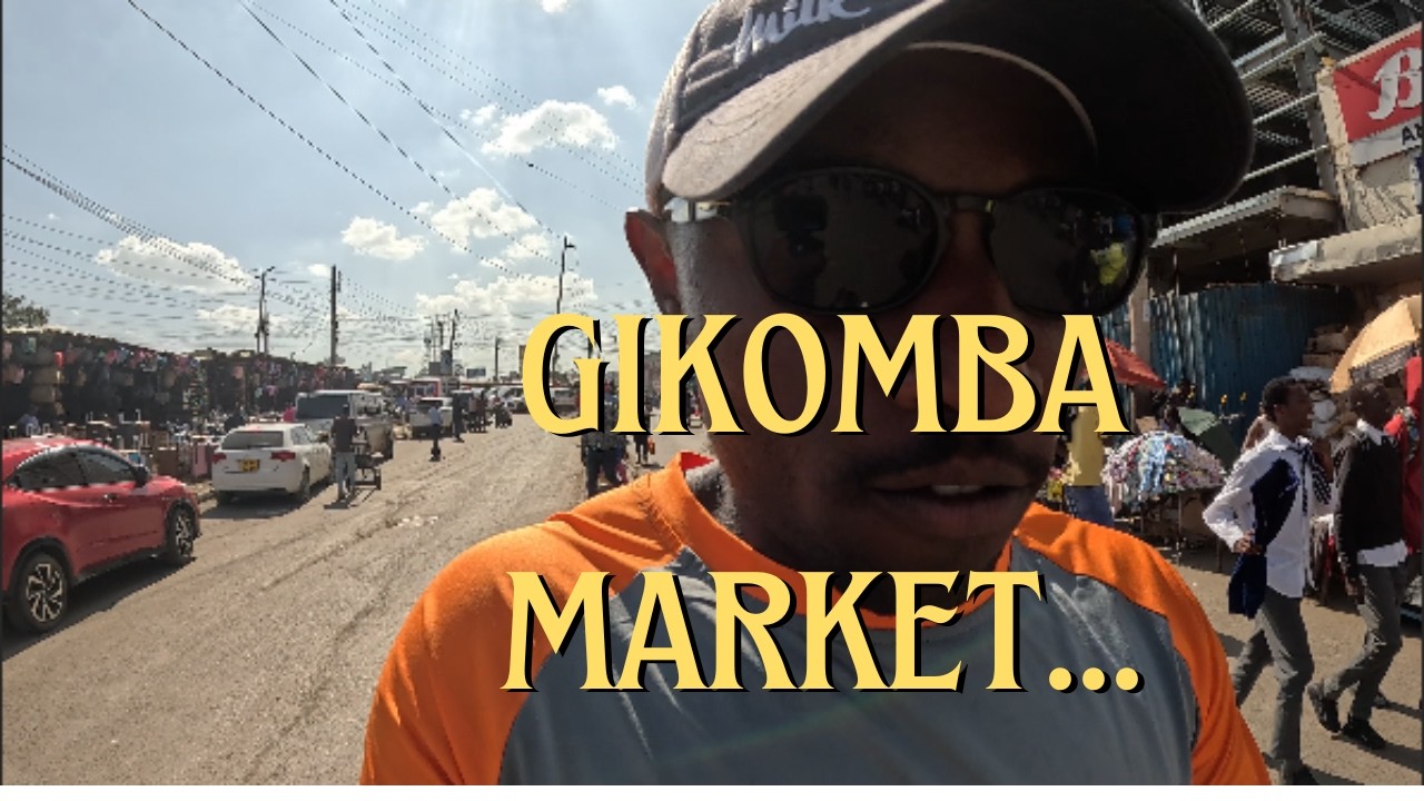 GIKOMBA MARKET,,LARGEST OPEN AIR MARKET IN KENYA