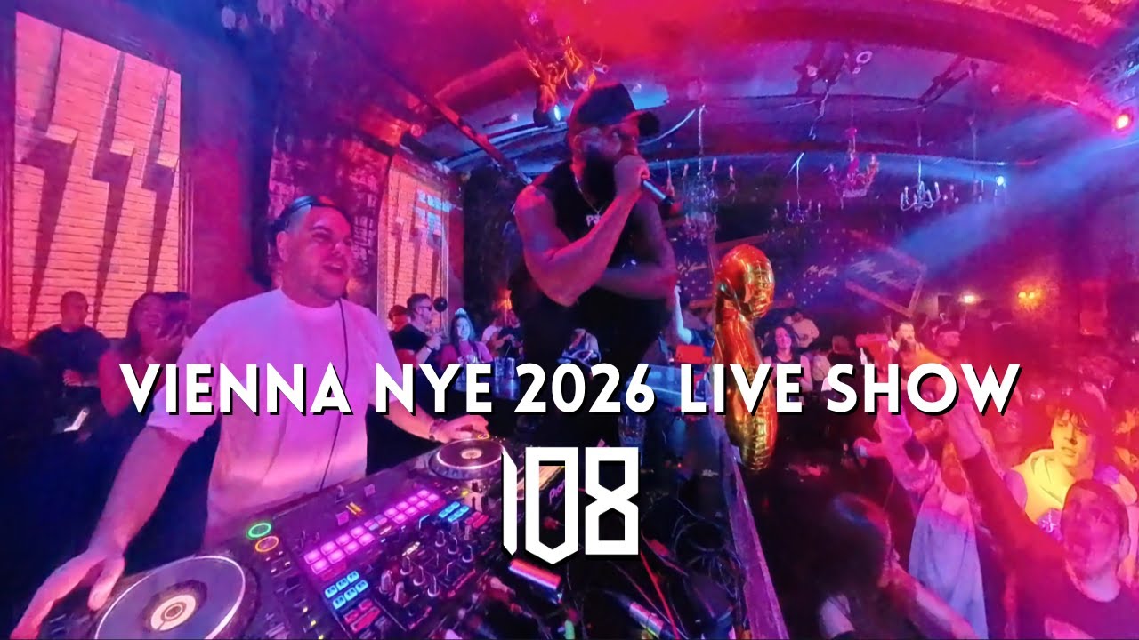 108 - NYE 2026 Live Show @ Inc. Club Vienna 🇦🇹