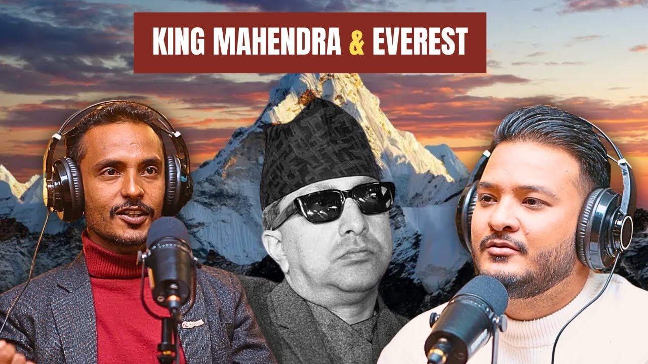 How King Mahendra Used Everest to Boost Nepal’s Economy | Kshitiz Baral | Sushant Pradhan Podcast
