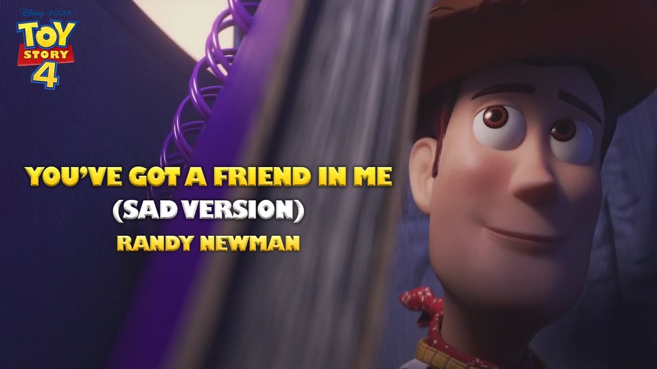 You've Got a Friend in Me (Sad Version) - Randy Newman (Toy Story 4)