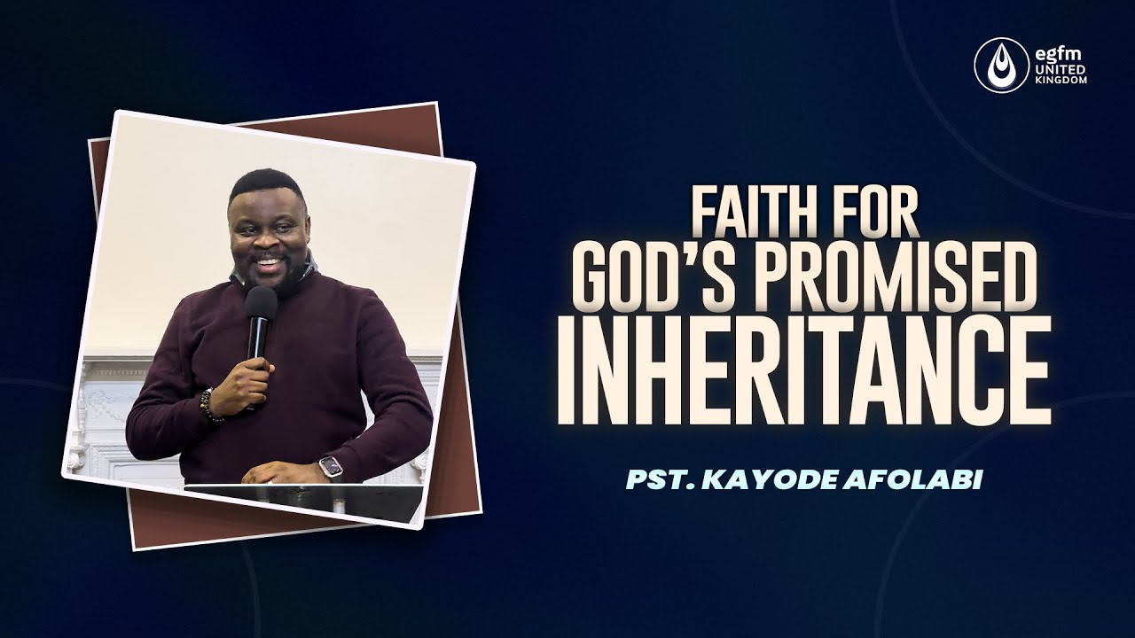 Faith For God's Promised Inheritance || Pst Kayode Afolabi