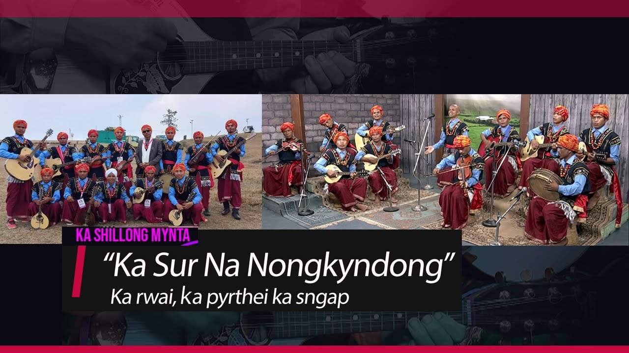 Shillong Mynta || Haba "Ka Sur Na Nongkyndong" Ka rwai, ka pyrthei ka sngap