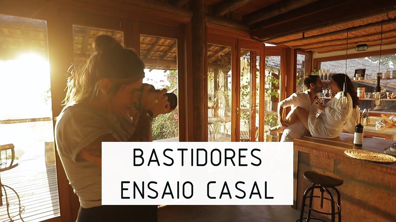 POR TR&Aacute;S DAS C&Acirc;MERAS - ENSAIO FOTOGR&Aacute;FICO DE CASAL - CHAL&Eacute;