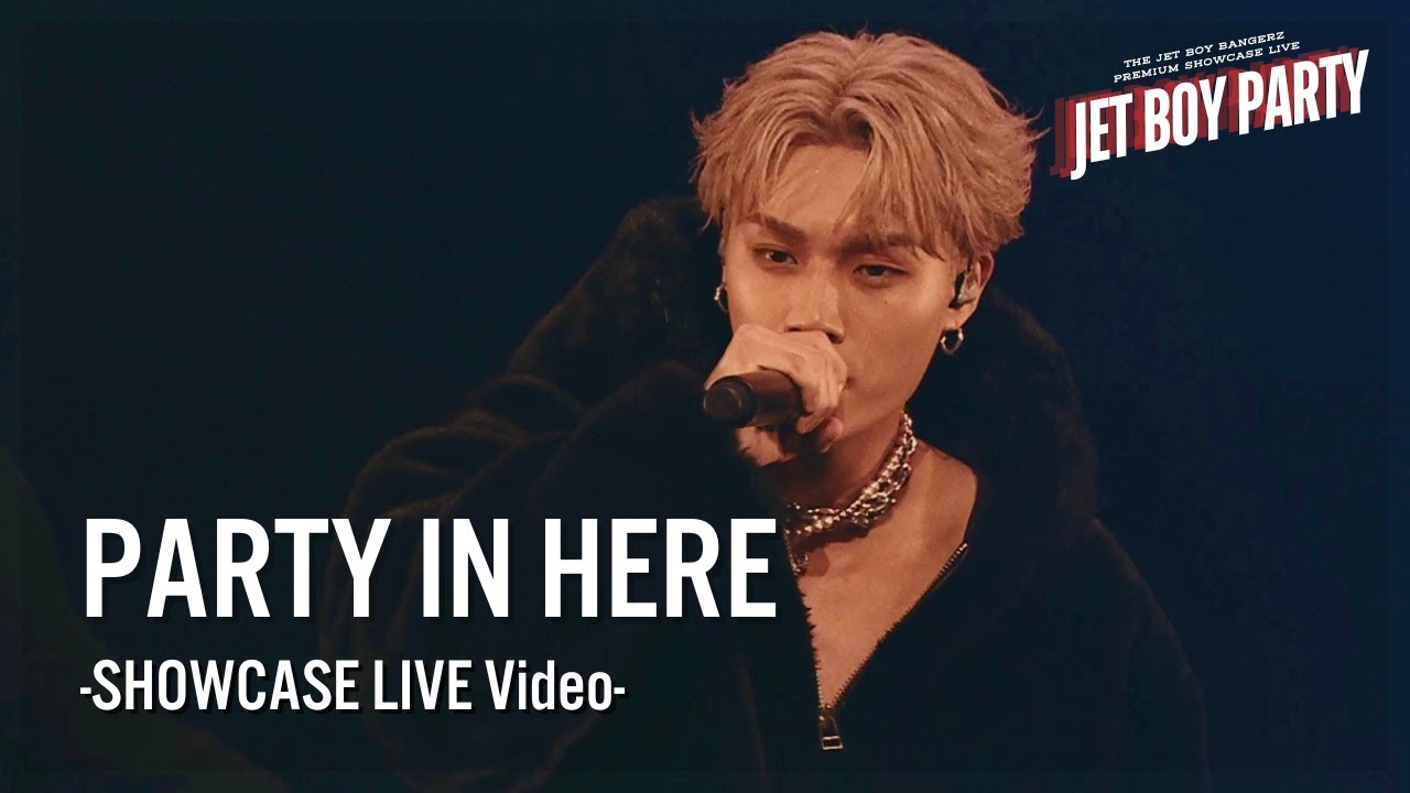 THE JET BOY BANGERZ - PARTY IN HERE -SHOWCASE LIVE Video-