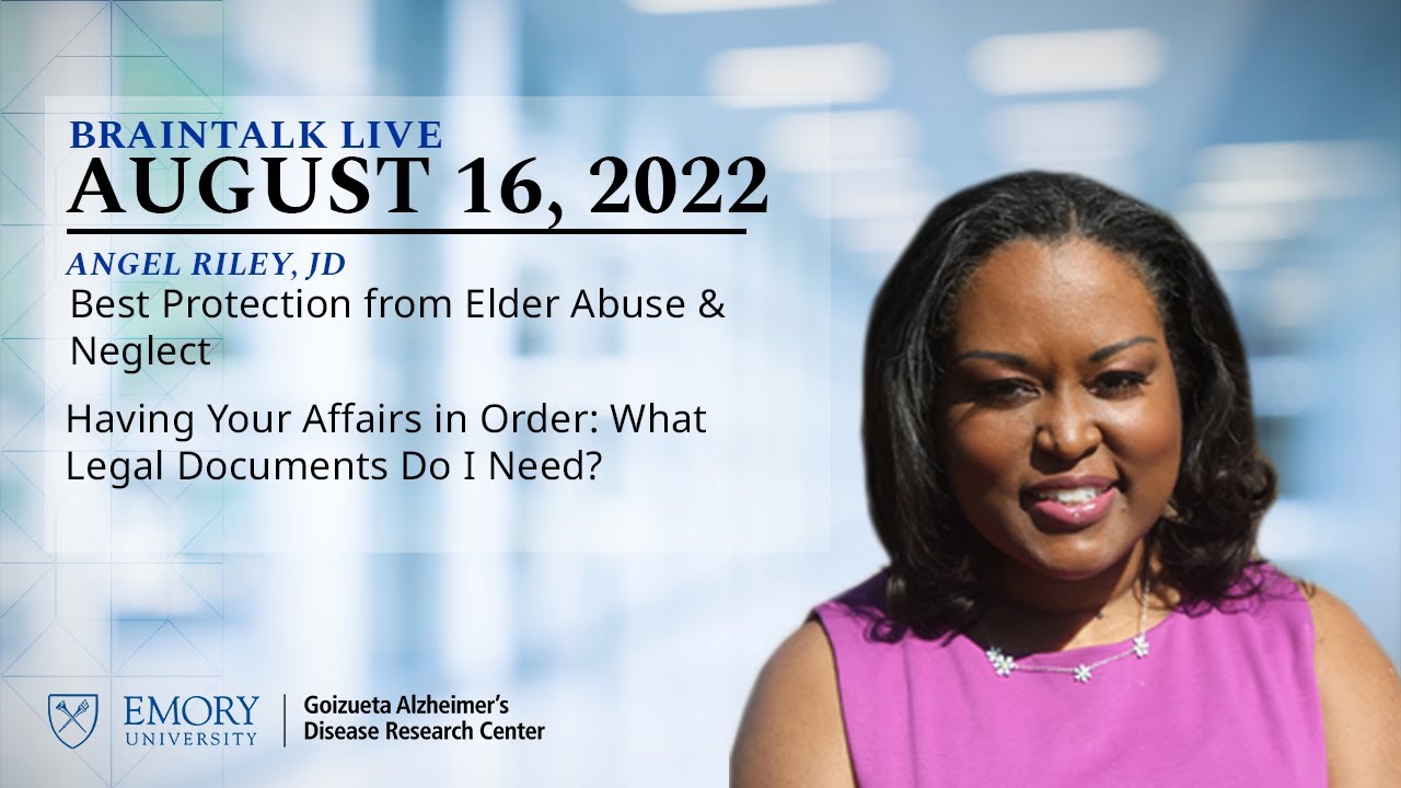 Preventing Elder Abuse & Neglect, Legal Documents | Emory BrainTalk Live