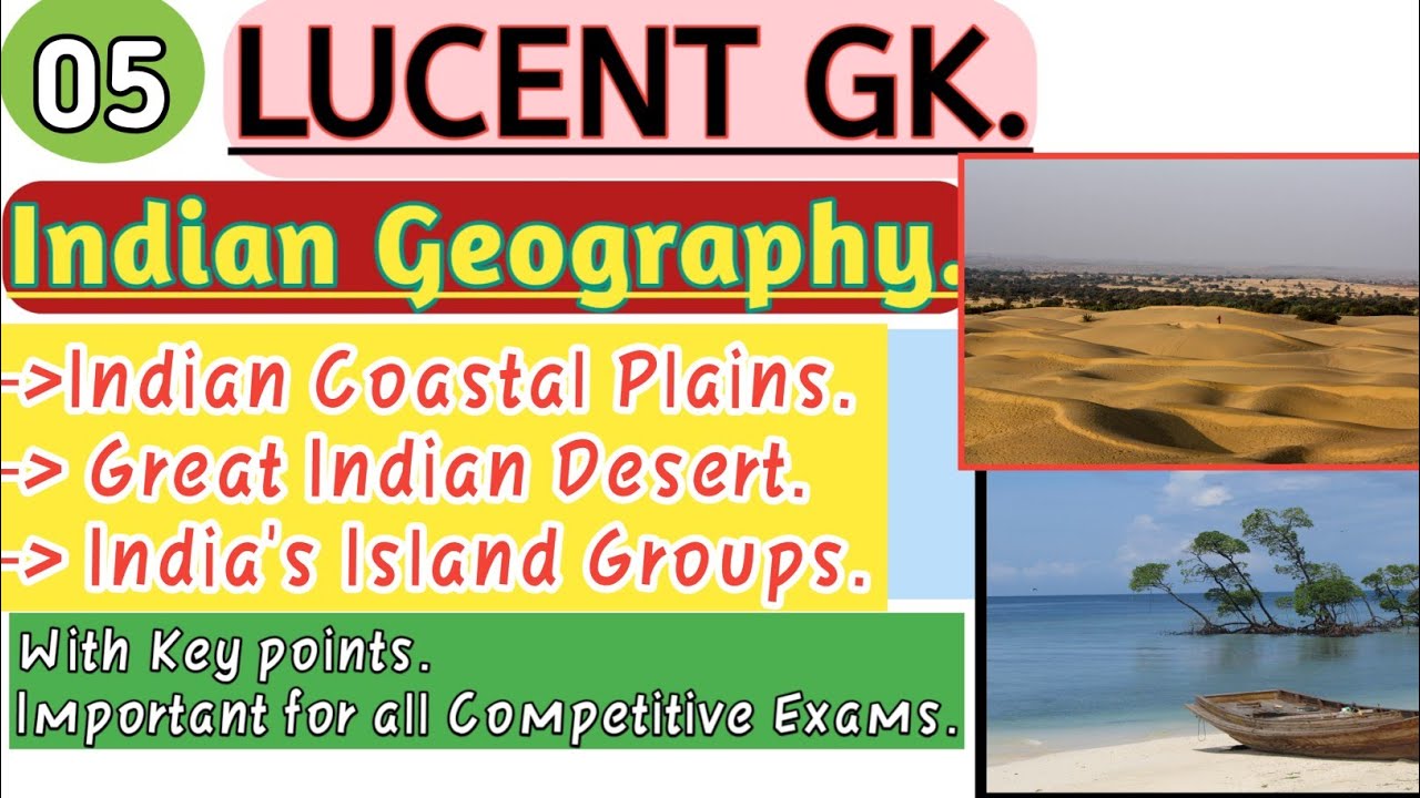 L.5/ Lucent Indian Geography/ Lucent GK/ Great Indian Desert/ Indian Coastal plains/ Island Groups.