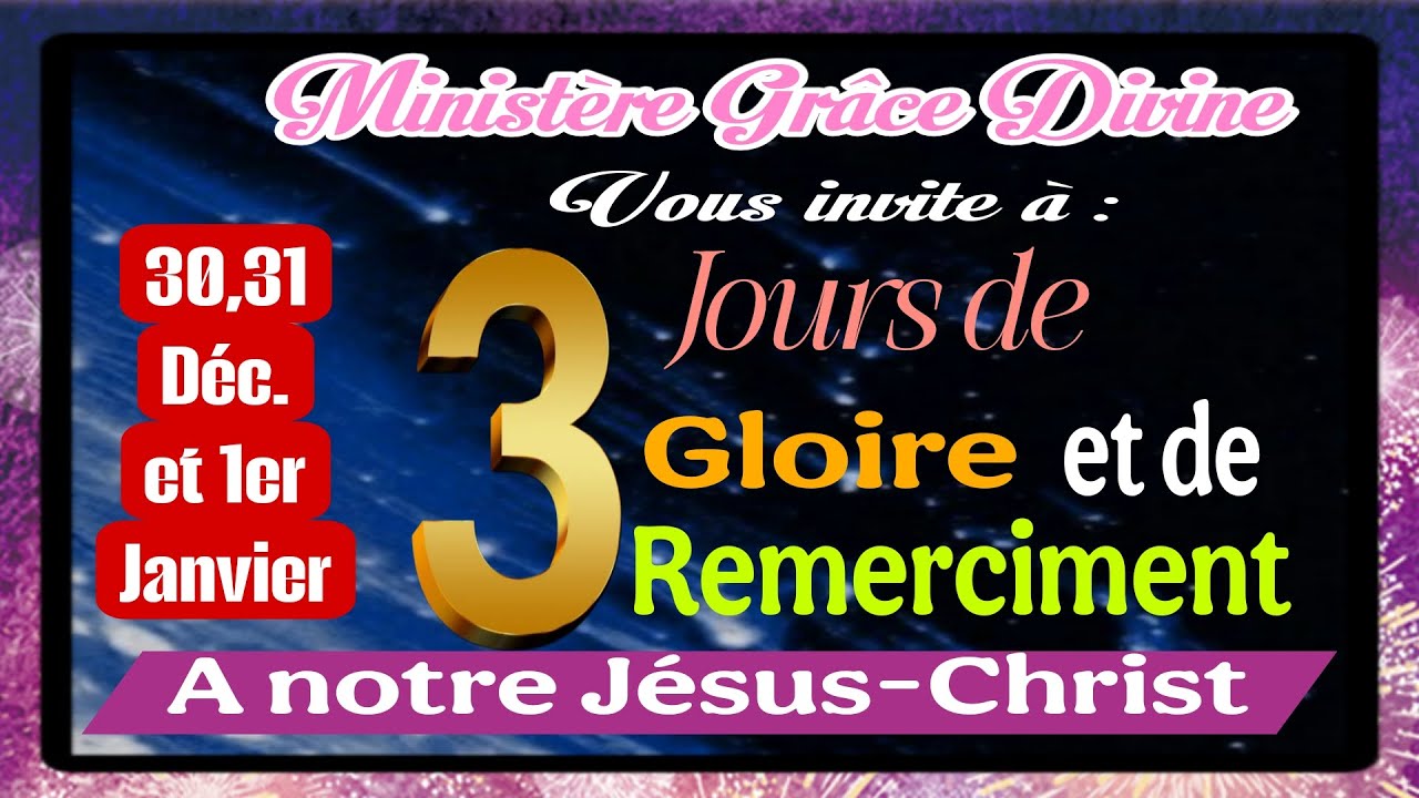 TROIS JOURS DE GLOIRE A JÉSUS / 30 DÉC. 2025 { VIN LOUWE JEZI  } SOYEZ DONC BENIS EN JESUS-CHRIST  !