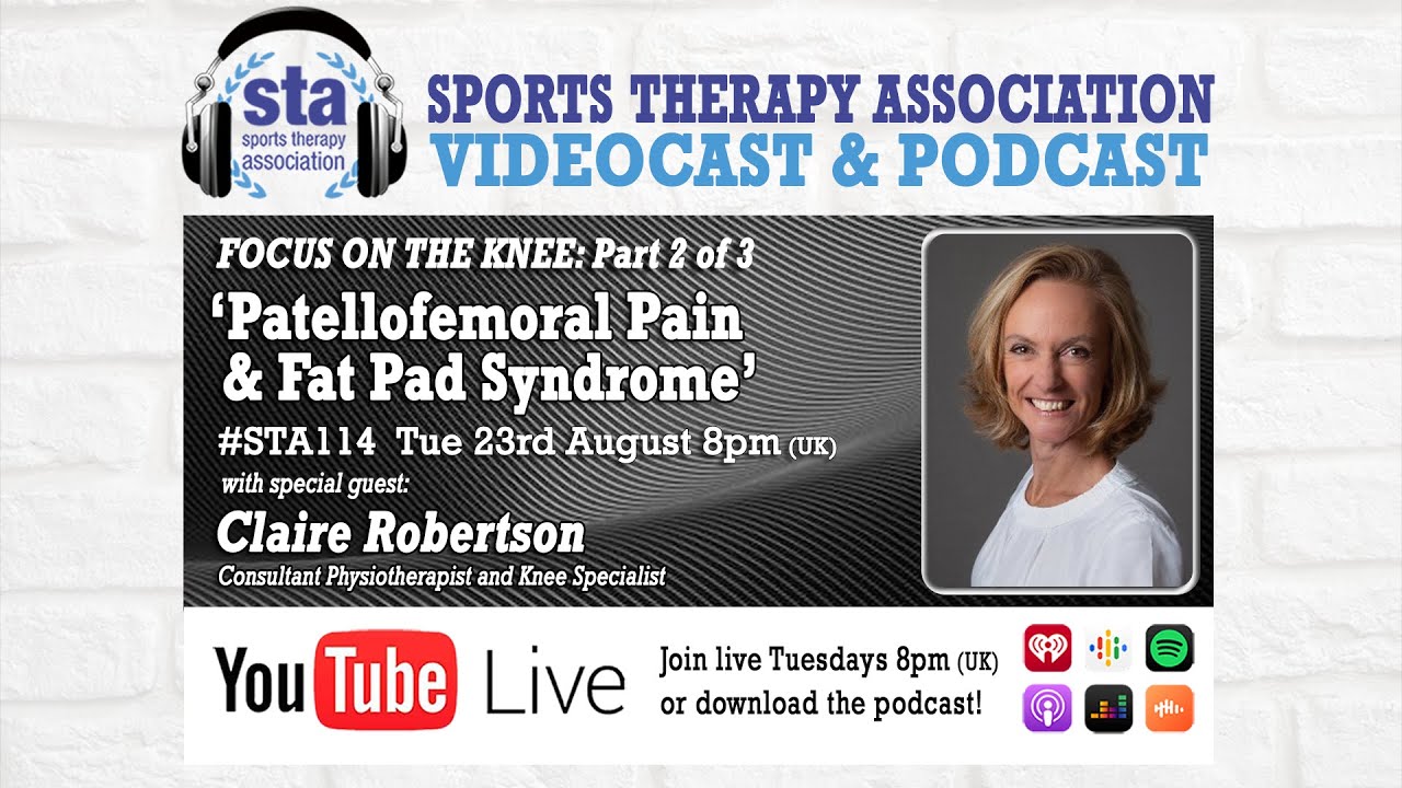 STA114 Focus on The Knee Pt2: 'Patellofemoral Pain and Fat Pad Syndrome' with guest Claire Robertson