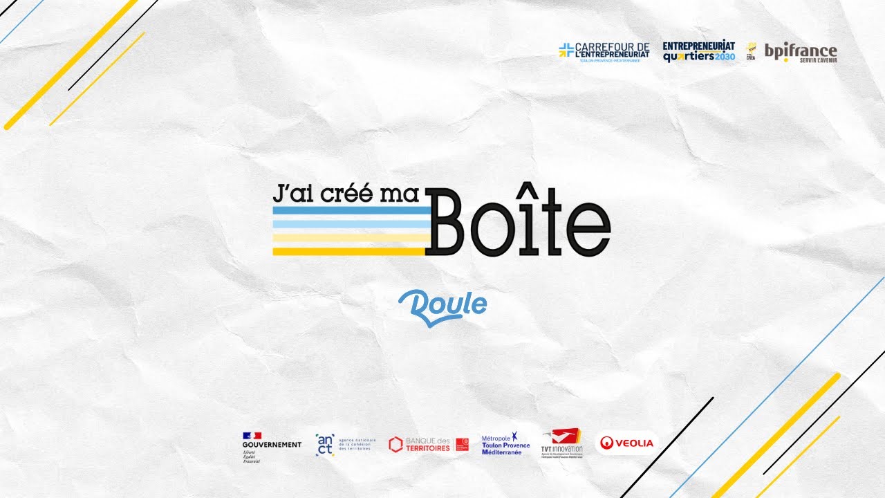 J'ai créé ma boîte - L'histoire de l'entreprise Roule avec Thomas