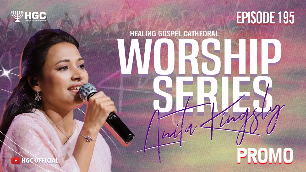 HGC | WORSHIP SERIES PROMO | EPISODE - 195  | Pas. ANITA KINGSLY | WORSHIP RECORDED LIVE AT HGC