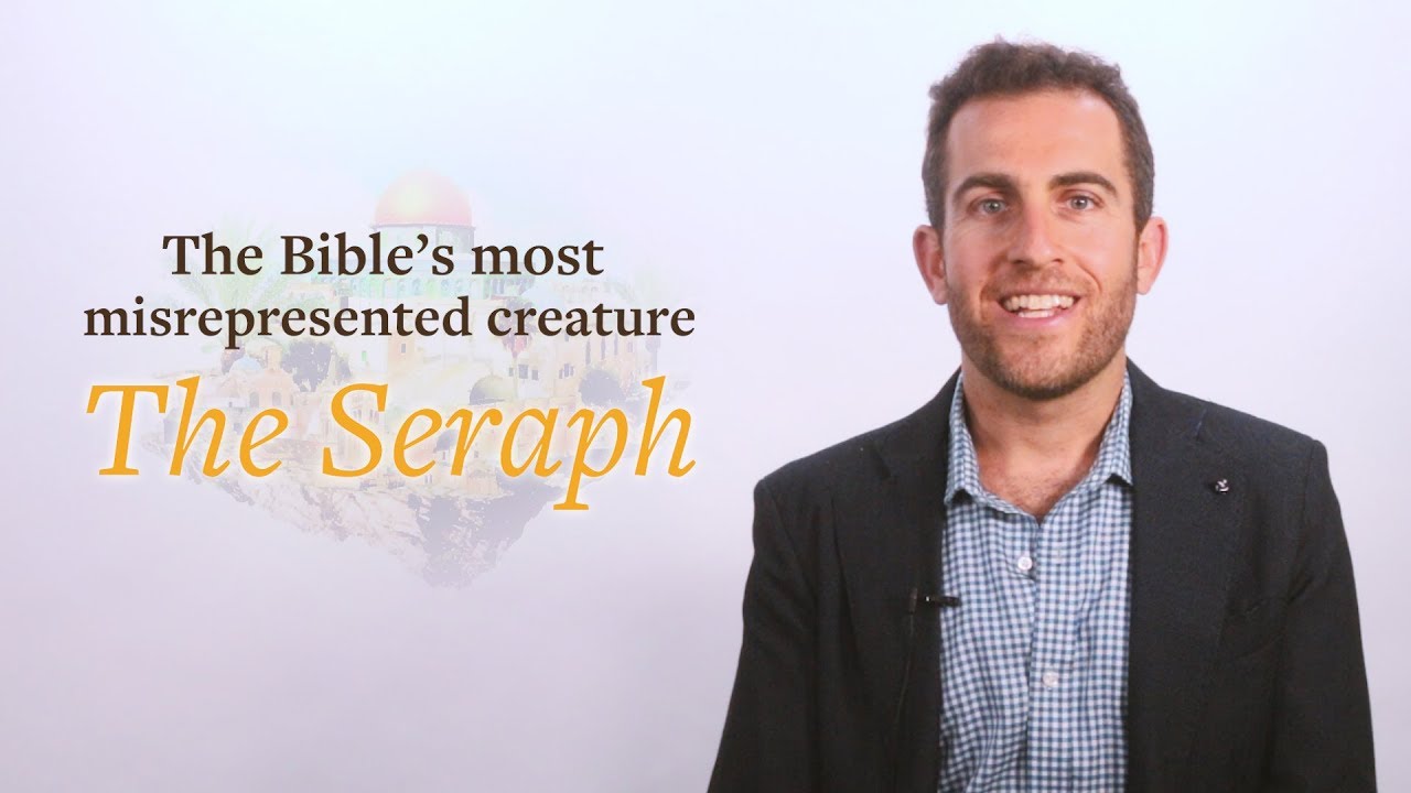 The Bible's most misrepresented creatures - The Seraph. Biblical Hebrew insight by Professor Lipnick