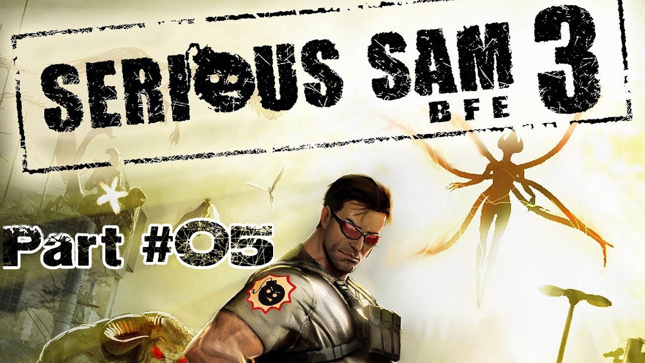Serious Sam 3: BFE Walkthrough | No Commentary [Part #05]