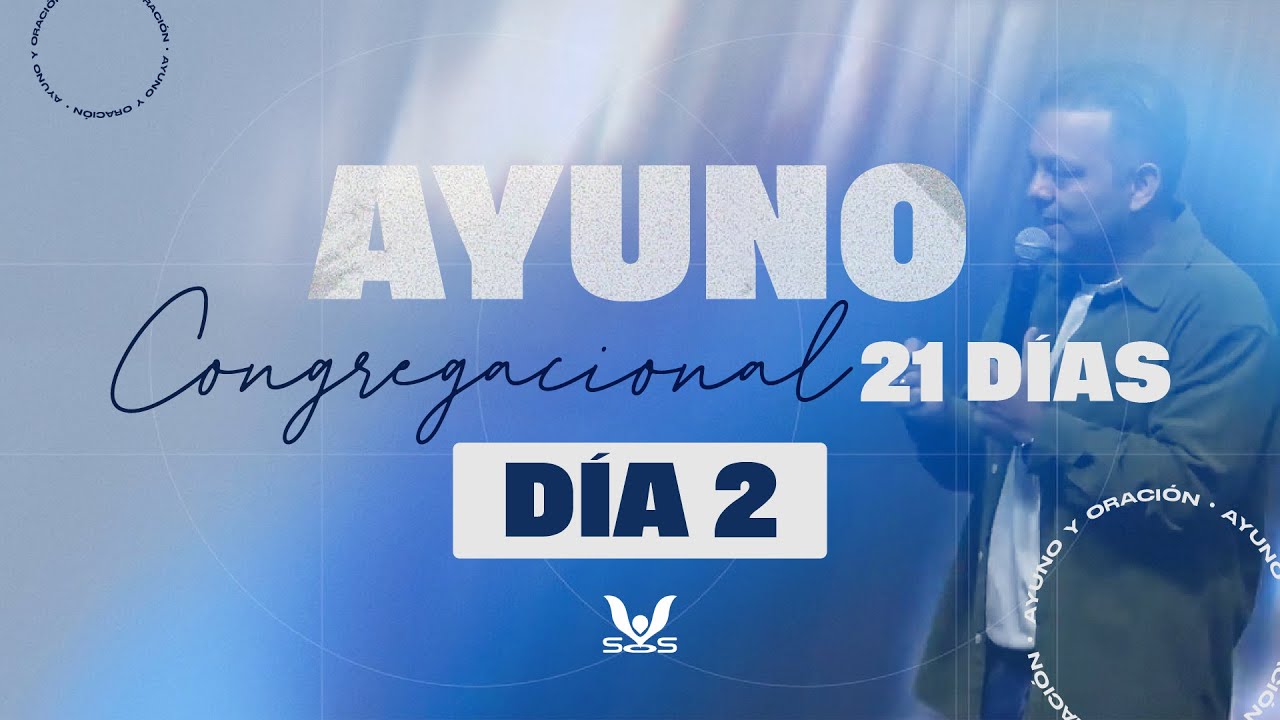 🔴 SOS LIVE - Ayuno Congregacional Martes 20 de enero 2025 - Día 2