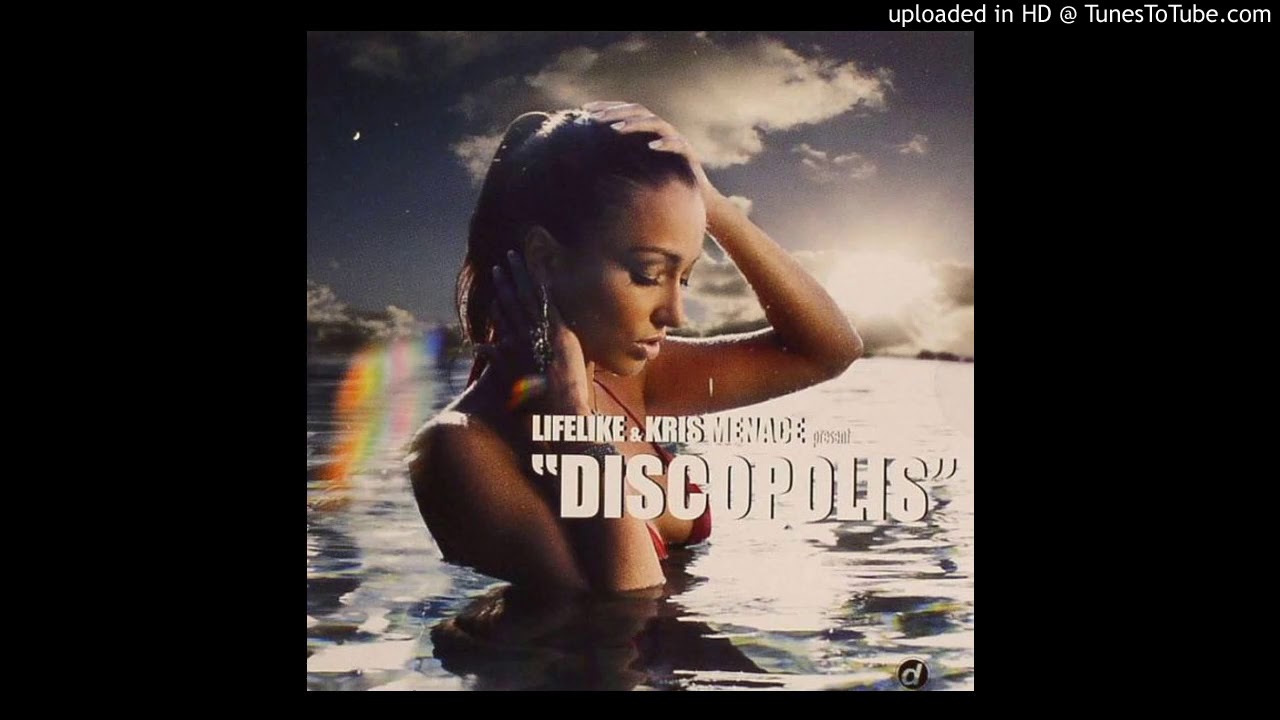 Lifelike _ Kris Menace - Discopolis (Original Versión)