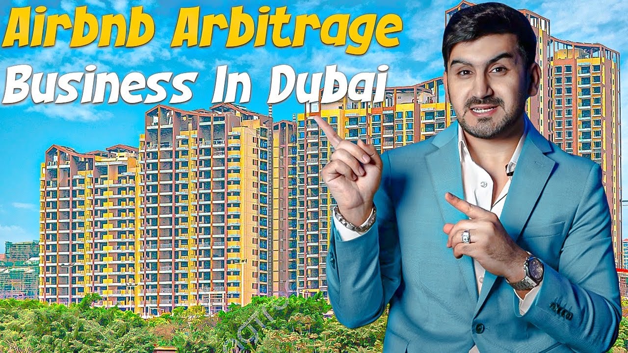 How To Start Your First Airbnb Arbitrage Business In Dubai