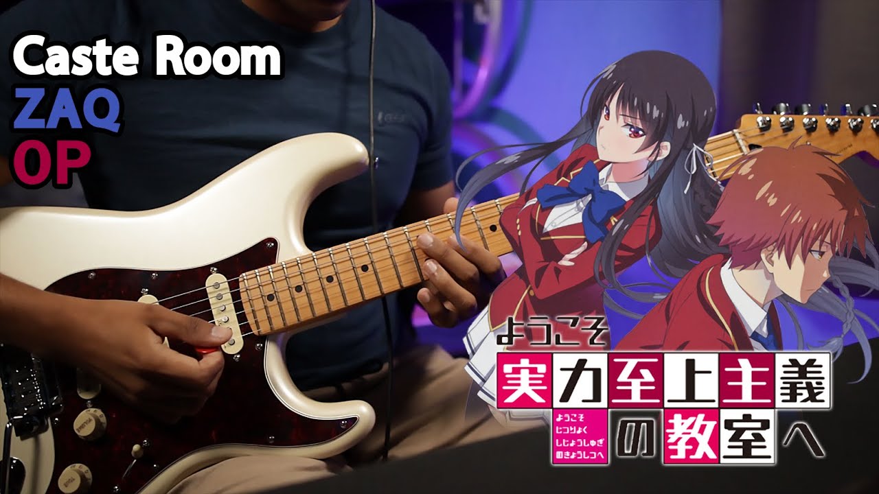 [🎼TABS] ZAQ / Caste Room (カーストルーム) | Classroom of the Elite OP Guitar Cover