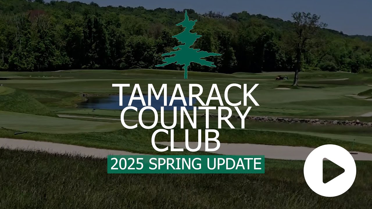 Tamarack CC 2025 Spring Update