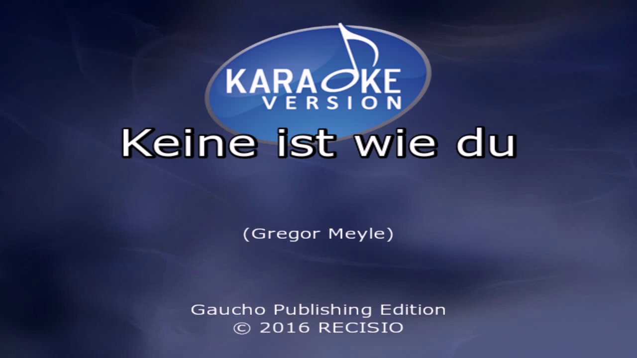 Gregor Meyle, Keine ist wie du, Karaoke