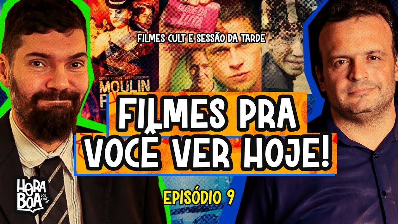 Filmes que você precisa assistir pelo menos uma vez - Hora Boa Podcast