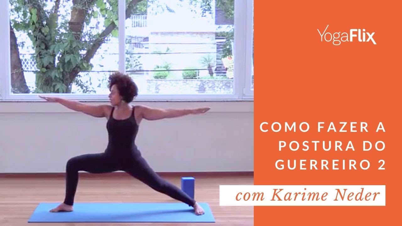 Tutorial de Yoga: Como Fazer  a Postura do Guerreiro 2, com Karime Neder